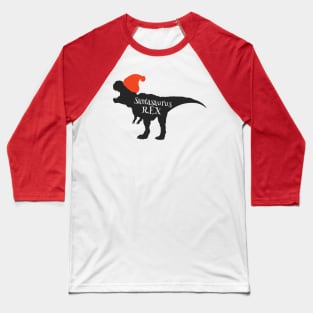 Santasaurus Rex, Santa Claus Dinosaur, Santasaurus Rex, Christmas Dinosaur, Dinosaur Baseball T-Shirt